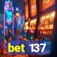 bet 137